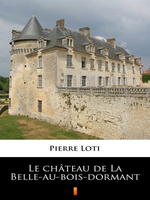 cover image of Le château de La Belle-au-bois-dormant